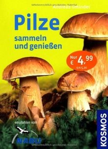 Pilze sammeln und - , genießen